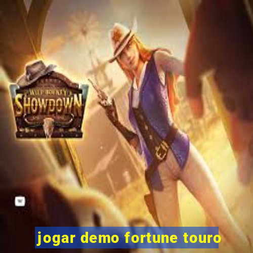 jogar demo fortune touro